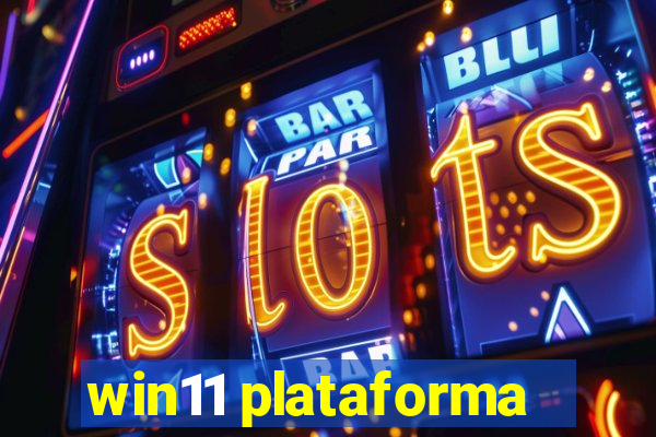 win11 plataforma